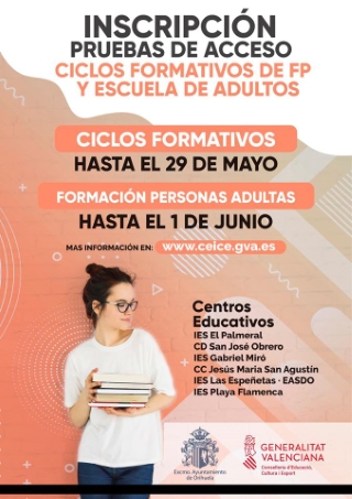 La Concejalía de Educación de Orihuela informa de que los plazos de inscripción para las pruebas de acceso a FP están abiertas hasta el viernes 29 de mayo y para la presentación de solicitudes para la Escuela de Adultos, hasta el lunes 1 de junio