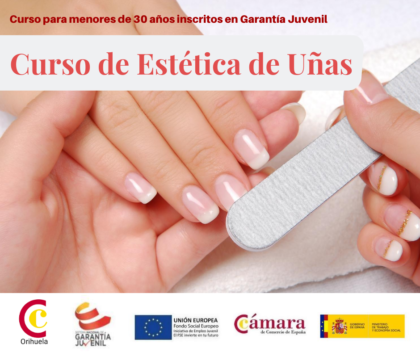 Orihuela: Cursos de 'Estética de uñas' y 'Ofimática', para jóvenes menores de 30 años, organizados por la Cámara de Comercio