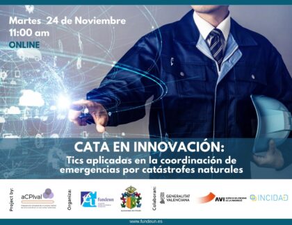 Orihuela, evento 'on line': Jornada 'Cata en innovación: Tics aplicadas en la coordinación de emergencias por catástrofes naturales'