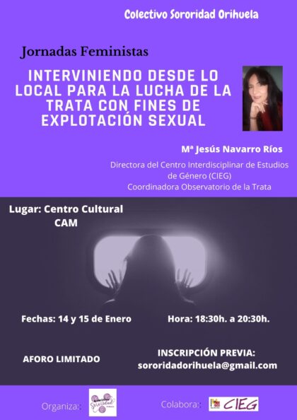 Orihuela, evento: Inscripción para las I Jornadas Feministas 'Interveniendo desde lo local para la lucha de la trata con fines de explotación sexual', organizado por el colectivo 'Sororidad Orihuela'