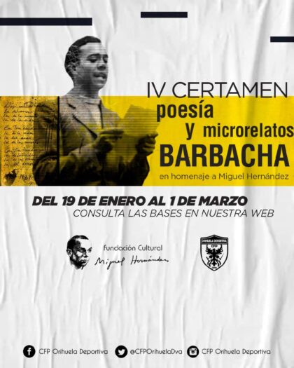 Orihuela, evento cultural: Entrega de obras para el IV Certamen Literario 'Barbacha' en las modalidades de poesía y microrrelato infantil para homenajear a Miguel Hernández