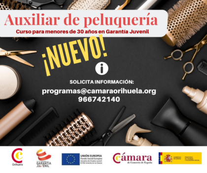 Orihuela, evento: Inscripción al curso gratuito de 'Auxiliar de peluquería', dentro del programa PICE para jóvenes, organizado por la Cámara de Comercio de Orihuela