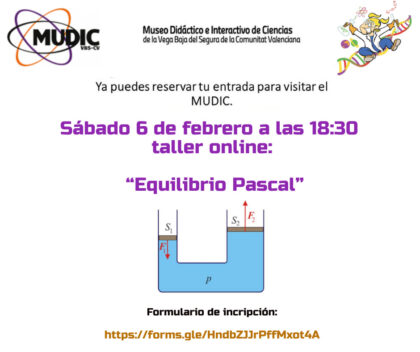 Desamparados de Orihuela, evento 'on line': Taller de 'Equilibrio Pascal', organizado por el Museo de Ciencias MUDIC de la UMH