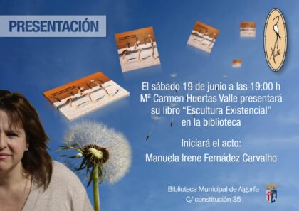 Algorfa, evento cultural: Presentación del libro 'Escultura existencial', de la escritora Mari Carmen Huertas Valle, organizada por la Biblioteca Municipal