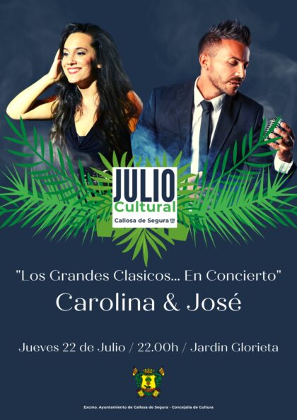 Callosa de Segura, evento cultural: Concierto 'Los grandes clásicos', a cargo del dúo Carolina & José, dentro del ciclo 'Julio Cultural'