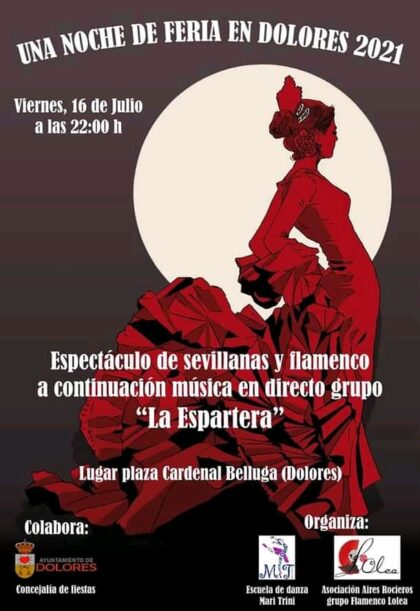 Dolores, evento cultural: Espectáculo de sevillanas y flamenco y música en directo con el grupo 'La espartera', organizado por la escuela de danza 'Mari Trini' y la asociación 'Aires rocieros' y grupo de flamenco 'Lolea', dentro de 'Una noche de feria' 2021