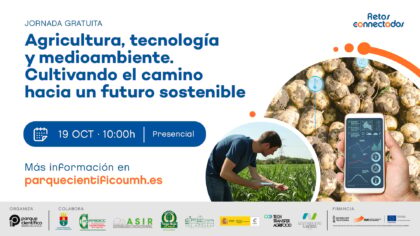 Pilar de la Horadada, evento: Jornada gratuita 'Agricultura, tecnología y medio ambiente. Cultivando el camino hacia un futuro sostenible', organizado por el Parque Científico de la Universidad Miguel Hernández (UMH)