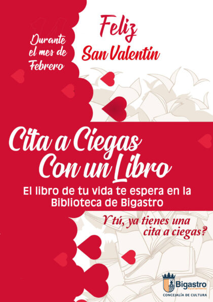 Bigastro, evento: Actividad de San Valentín 'Cita a ciegas con un libro' para el público juvenil y adulto, organizada por la Concejalía de Cultura
