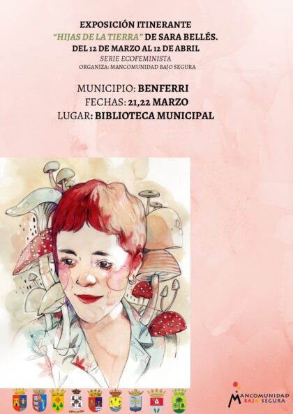 Benferri, evento cultural: Exposición itinerante 'Hijas de la tierra', de la artista Sara Bellés, de la serie ecofeminista, organizada por la Mancomunidad Bajo Segura
