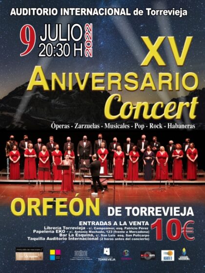 Torrevieja, evento cultural: Concierto 'XV Aniversario Concert' por el Orfeón de Torrevieja, organizado por el Instituto Municipal de Cultura 'Joaquín Chapaprieta'