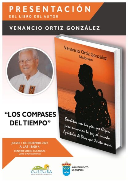 Rojales, evento cultural: Presentación del libro autobiográfico del misionero rojaleño Venancio Ortiz, dentro de las actividades de la programación cultural de diciembre organizadas por la Concejalía de Cultura