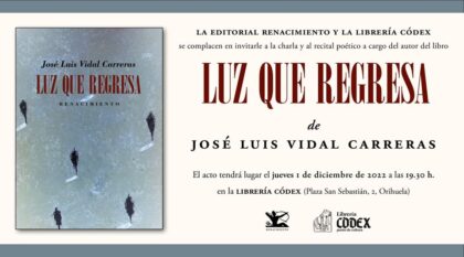Orihuela, evento cultural: Charla y recital poético por el autor del libro 'Luz que regresa', del escritor José Luis Vidal, organizada por Librería Códex