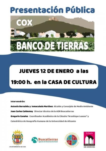 Cox, evento: Presentación pública del servicio gratuito para propietarios y demandantes de tierras 'Banco de tierras', organizada por el Ayuntamiento y la Cátedra Loazes de la UA