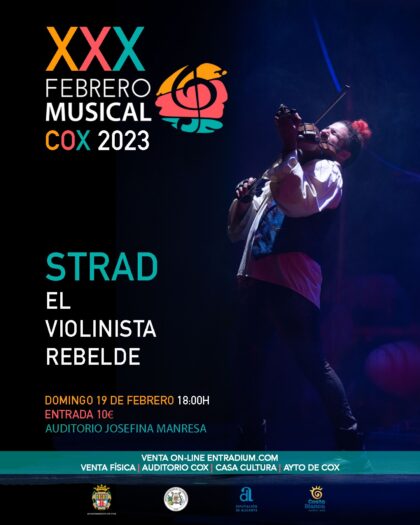 Cox, evento cultural: Actuación de Strad, el violinista rebelde, el español Jorge Guillén, dentro del XXX Febrero Musical organizado por la Concejalía de Cultura
