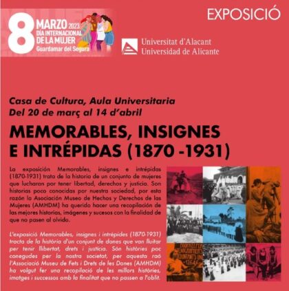 Guardamar del Segura, evento: Exposición 'Memorables, insignes e intrépidas (1870-1931)', de la Universidad de Alicante (UA), en los actos del 8M, dentro de la agenda municipal de marzo de 2023 del Ayuntamiento