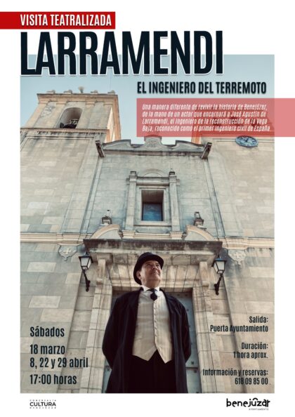 Benejúzar, evento: Reservas para la visita teatralizada 'Larramendi, el ingeniero del terremoto', dentro de los actos de la 'Primavera Cultural' organizados por la Concejalía de Cultura