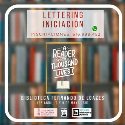 Orihuela, evento: Taller de iniciación al 'lettering' para todos los públicos, dentro de las actividades de la Biblioteca Pública y Archivo Histórico 'Fernando de Loazes'